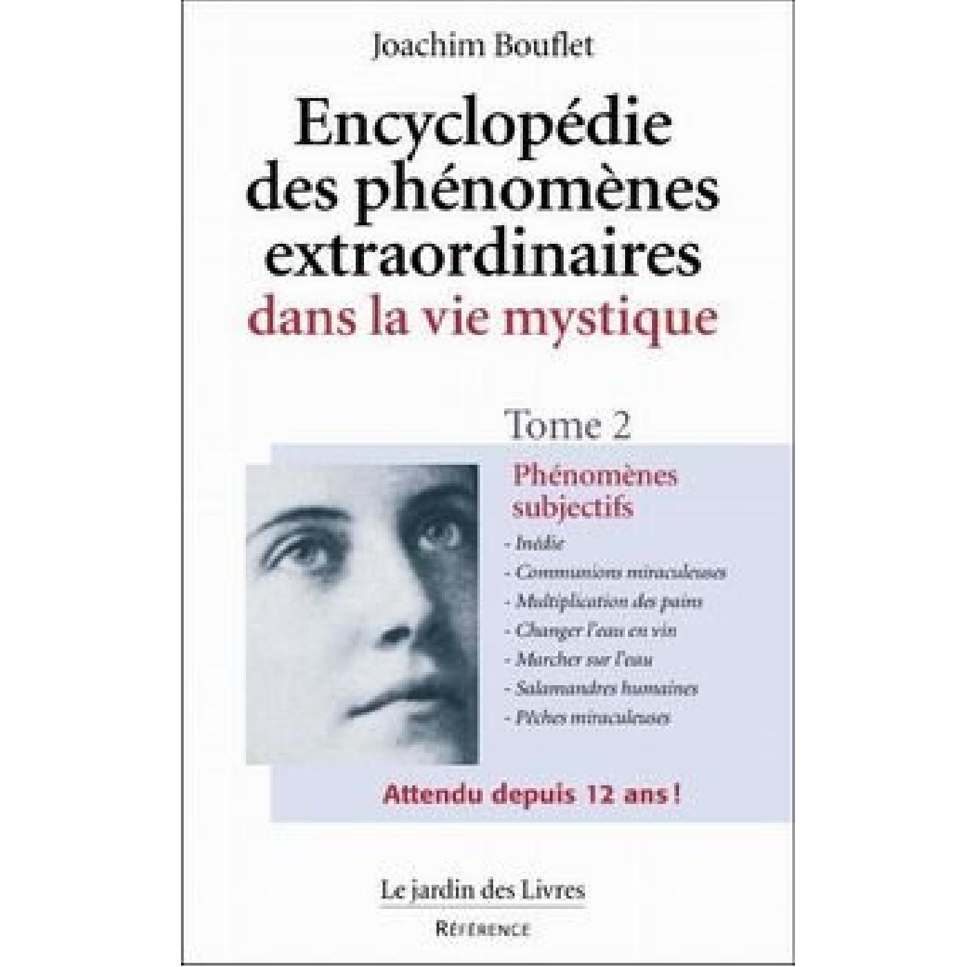 Encyclopédie des phénomènes extraordinaires dans la vie mystique (tome 2)