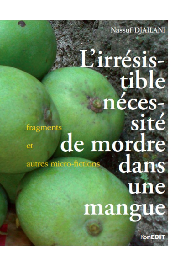 L'irrésistible nécessité de mordre dans une mangue