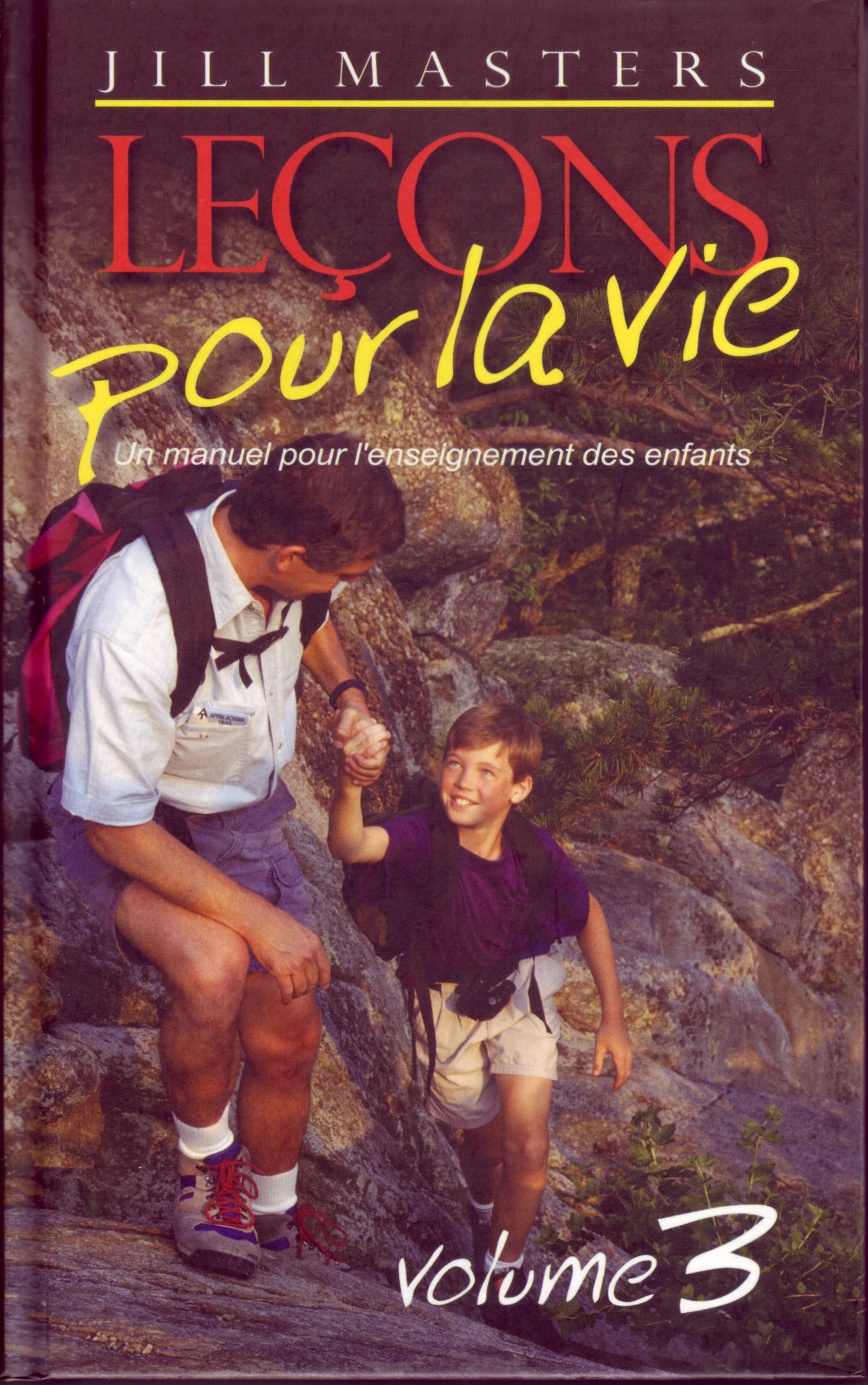 Leçons pour la vie, volume 3