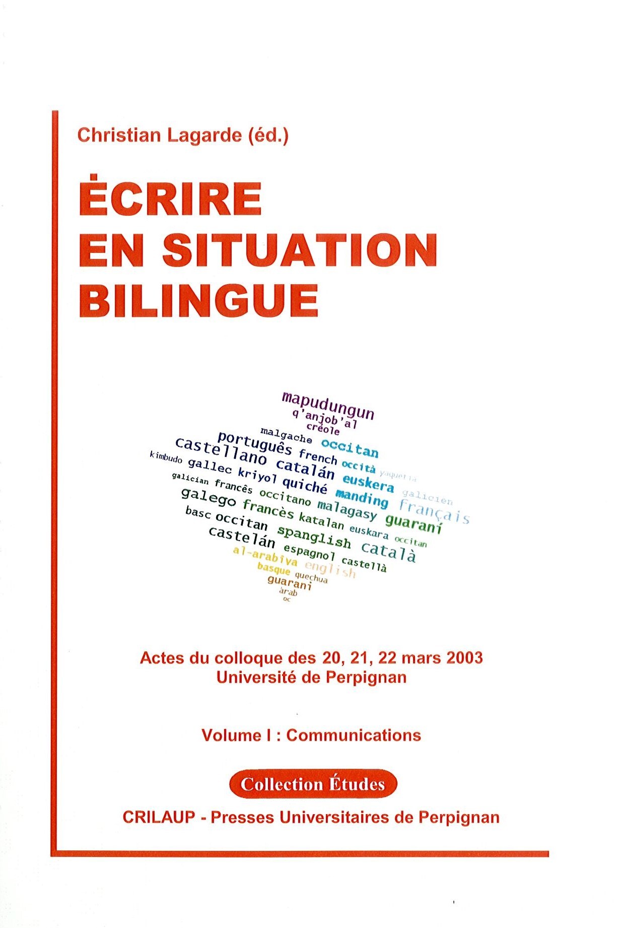 Ecrire en situation bilingue volume i: communications