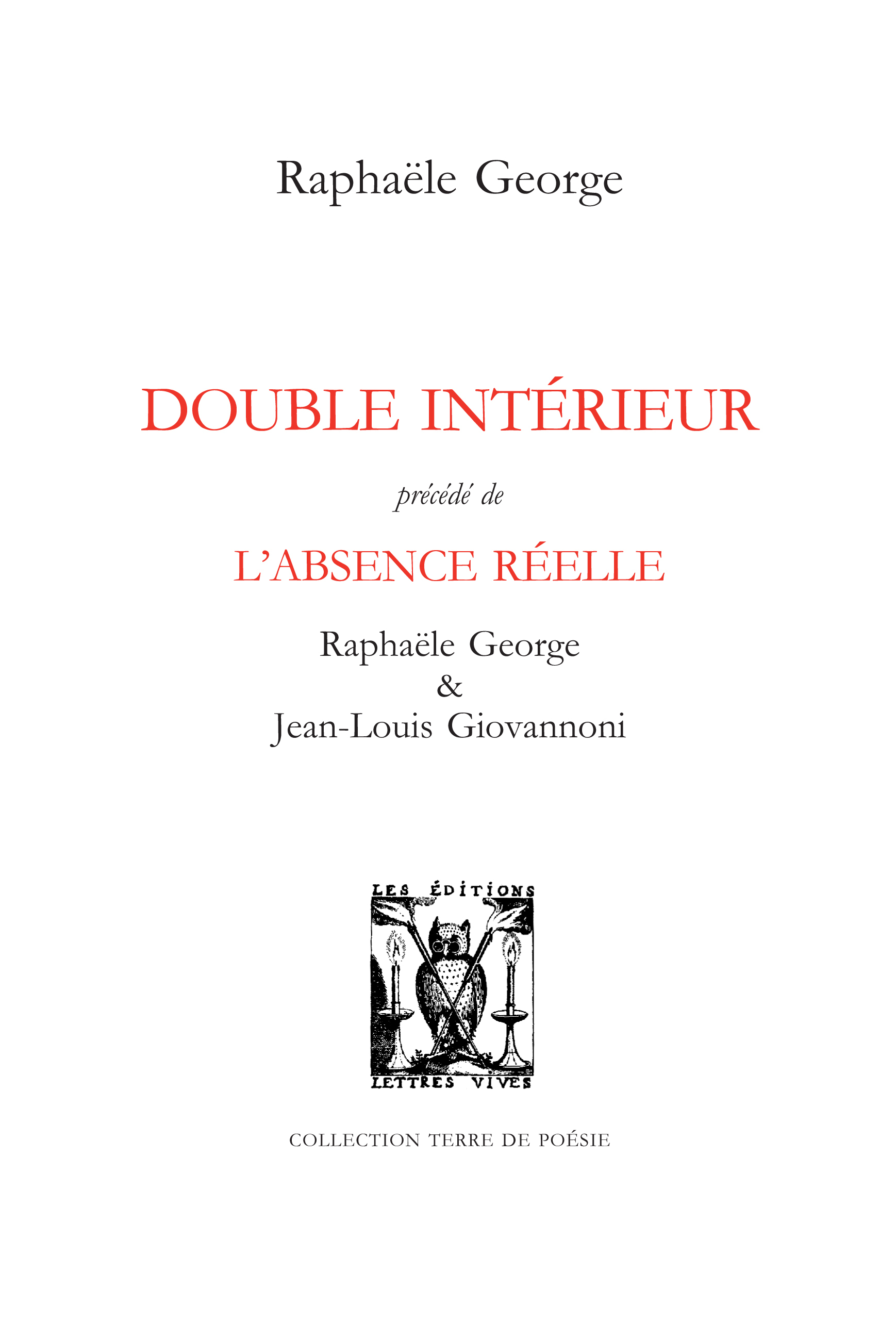 DOUBLE INTERIEUR précédé de L'ABSENCE REELLE