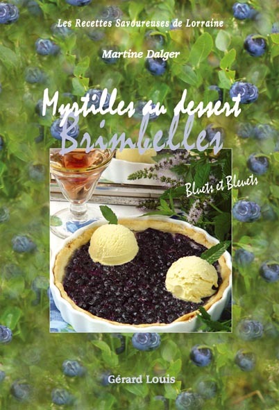 MYRTILLES AU DESSERT brimbelles, bluets et bleuts