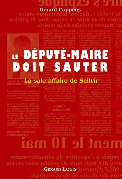 LE DEPUTE-MAIRE DOIT SAUTER - la sale affaire de Sellvir