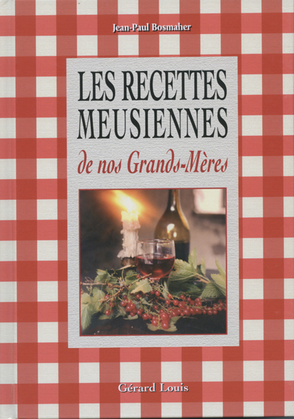 LES RECETTES MEUSIENNES DE NOS GRANDS-MERES