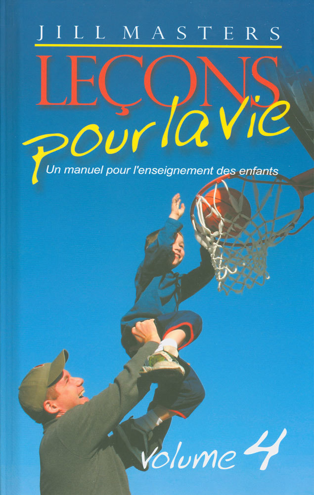 Leçons pour la vie, volume 4