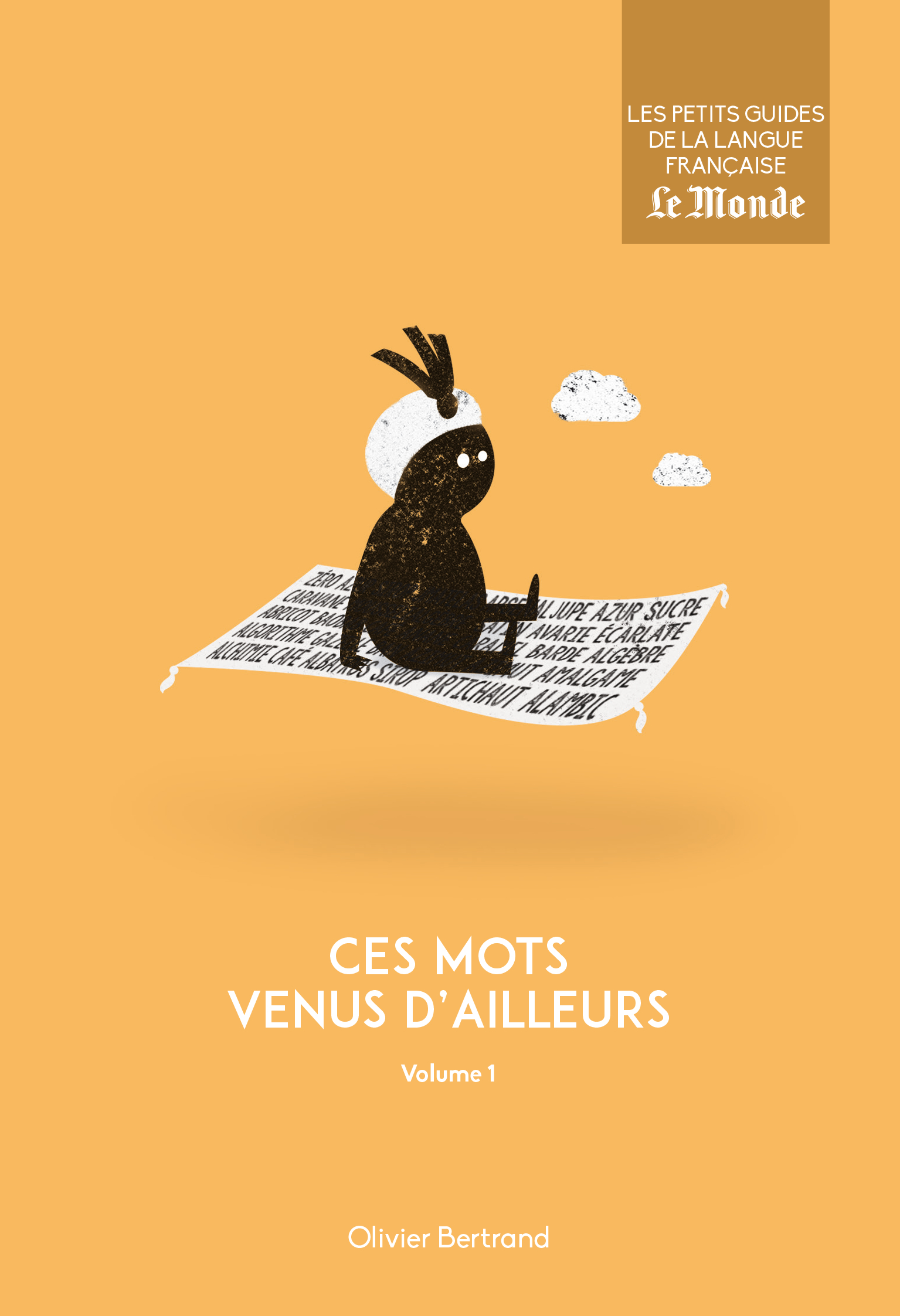 Ces mot venus d'ailleurs (volume 1)
