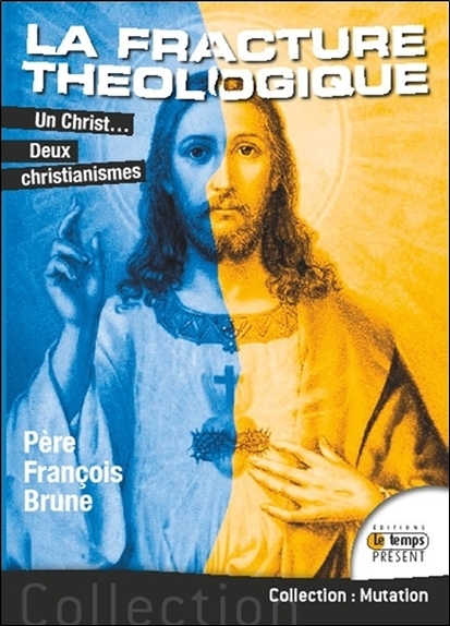 La fracture théologique - Un Christ... Deux christianismes
