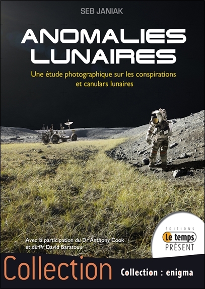 Anomalies lunaires - Une étude photographique sur les conspirations et canulars lunaires