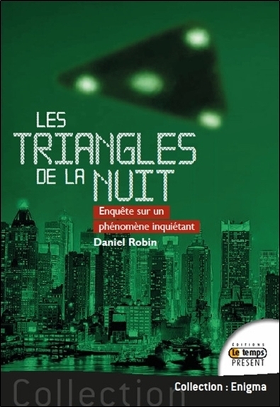 Les triangles de la nuit - Enquête sur un phénomène inquiétant