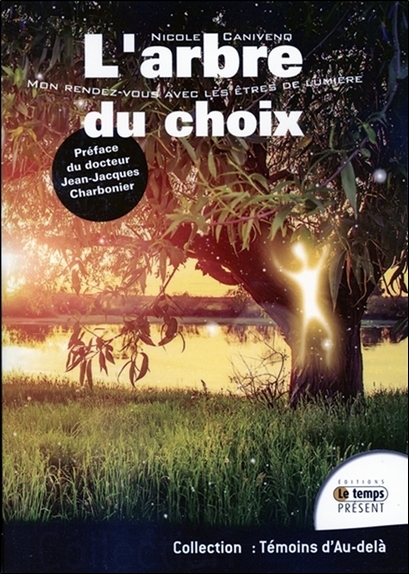 L'arbre du choix - Mon rendez-vous avec les êtres de lumière