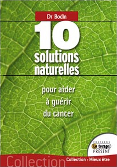 10 solutions naturelles pour aider à guérir du cancer