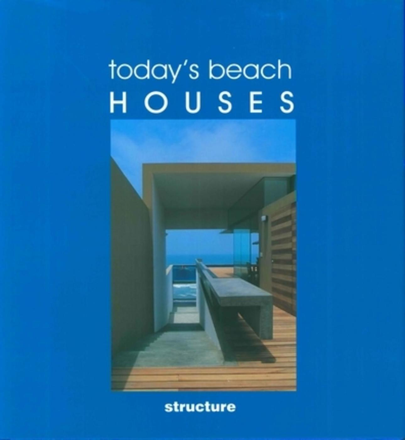 Today's Beach Houses - Maisons de plage modernes