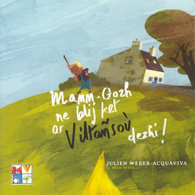 Mamm-gozh ne blij ket ar viltañsoù dezhi !