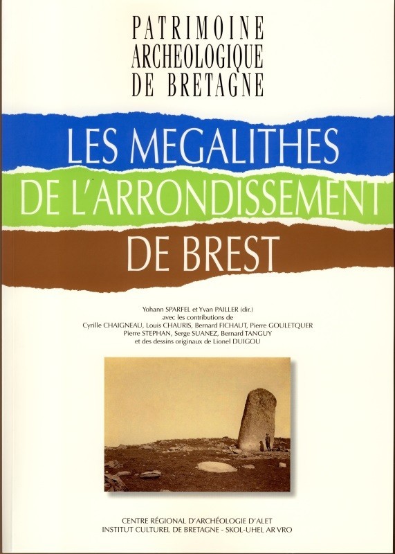 Les mégalithes de l'arrondissement de Brest - inventaire et essai analytique
