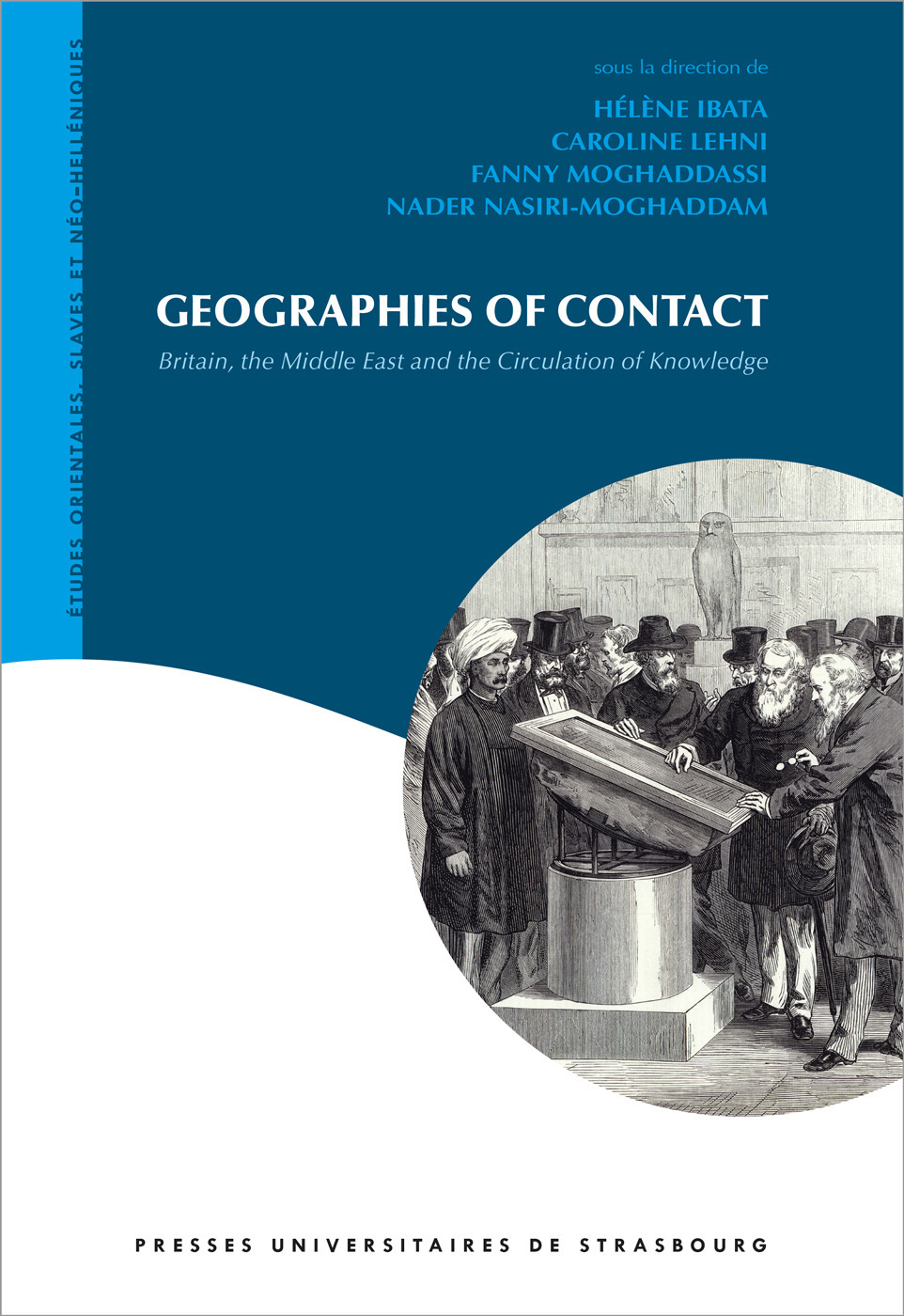 géographies of contact : britain, the middle east and the circulation of knowl