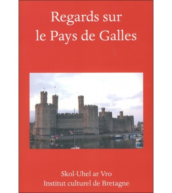REGARDS SUR LE PAYS DE GALLES