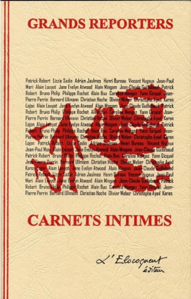 GRANDS REPORTERS CARNETS INTIMES