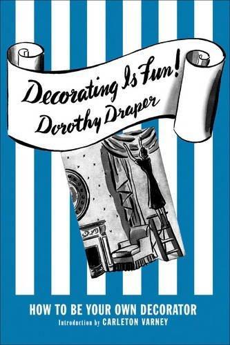 Dorothy Draper Decorating is Fun ! /anglais