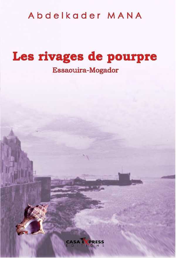 Rivages De Pourpre, Essaouira-Mogador