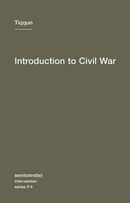 Tiqqun Introduction to Civil War /anglais