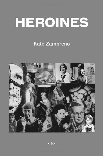 Kate Zambreno Heroines /anglais