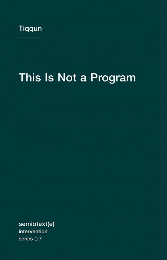 Tiqqun This Is Not a Program /anglais
