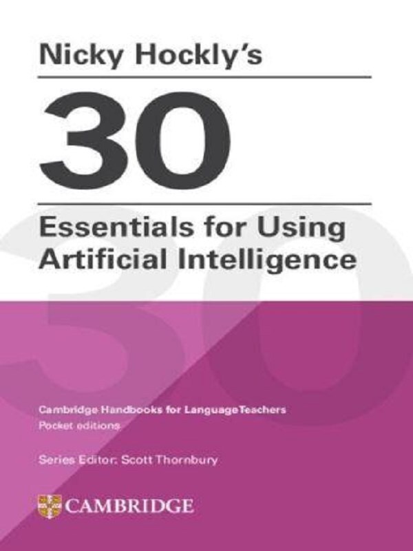 Nicky Hockly’s 30 Essentials for Using Artificial Intelligence Paperback