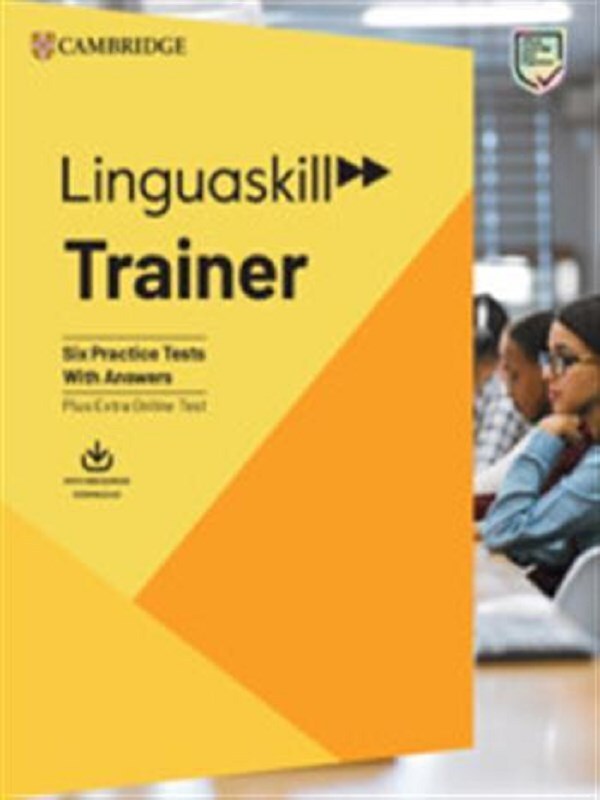 Linguaskill Trainer B1 to C1 Trainer with Answers with Downloadable Audio (For Trainer Pack)