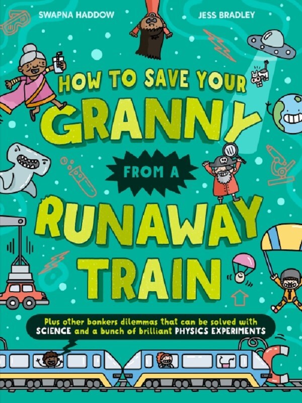 How To Save Your Granny From a Runaway Train