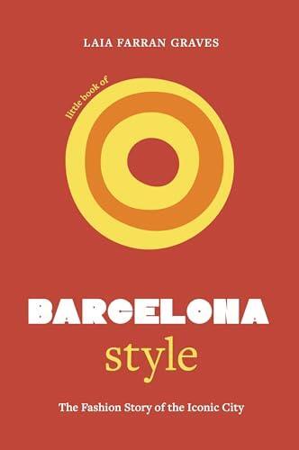 Little Book of Barcelona Style