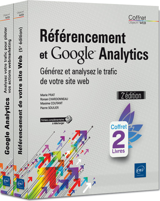 Référencement et Google Analytics - Coffret de 2 livres : Générez et analysez le trafic de votre sit