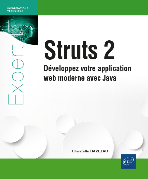 STRUTS 2 - DEVELOPPEZ VOTRE APPLICATION WEB MODERNE AVEC JAVA