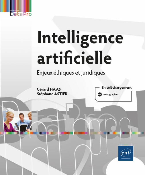 Intelligence artificielle - Enjeux éthiques et juridiques