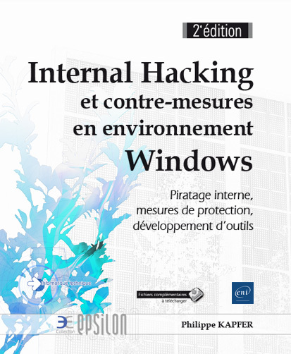 Internal Hacking et contre-mesures en environnement Windows - Piratage interne, mesures de protectio