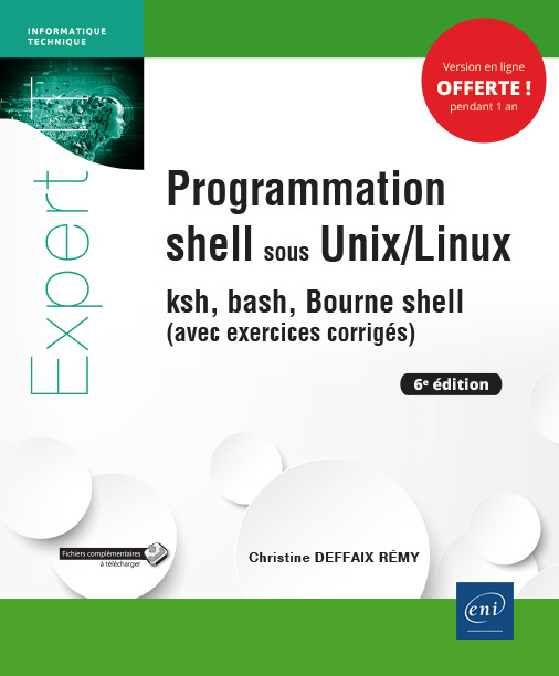 Programmation Shell sous Unix-Linux - ksh, bash, Bourne shell