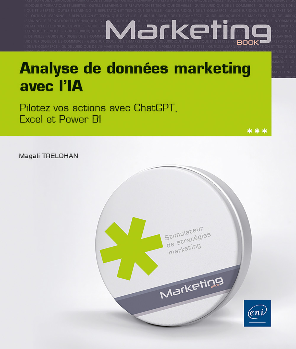 ANALYSE DE DONNEES MARKETING AVEC L'IA - PILOTEZ VOS ACTIONS AVEC CHATGPT, EXCEL ET POWER BI