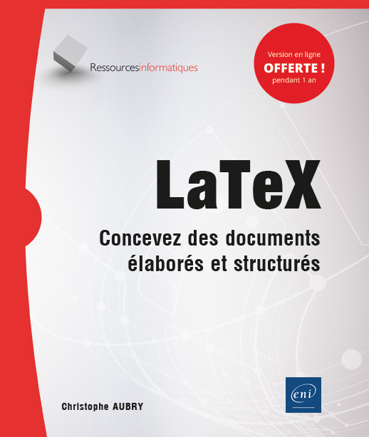 LATEX - CONCEVEZ DES DOCUMENTS ELABORES ET STRUCTURES