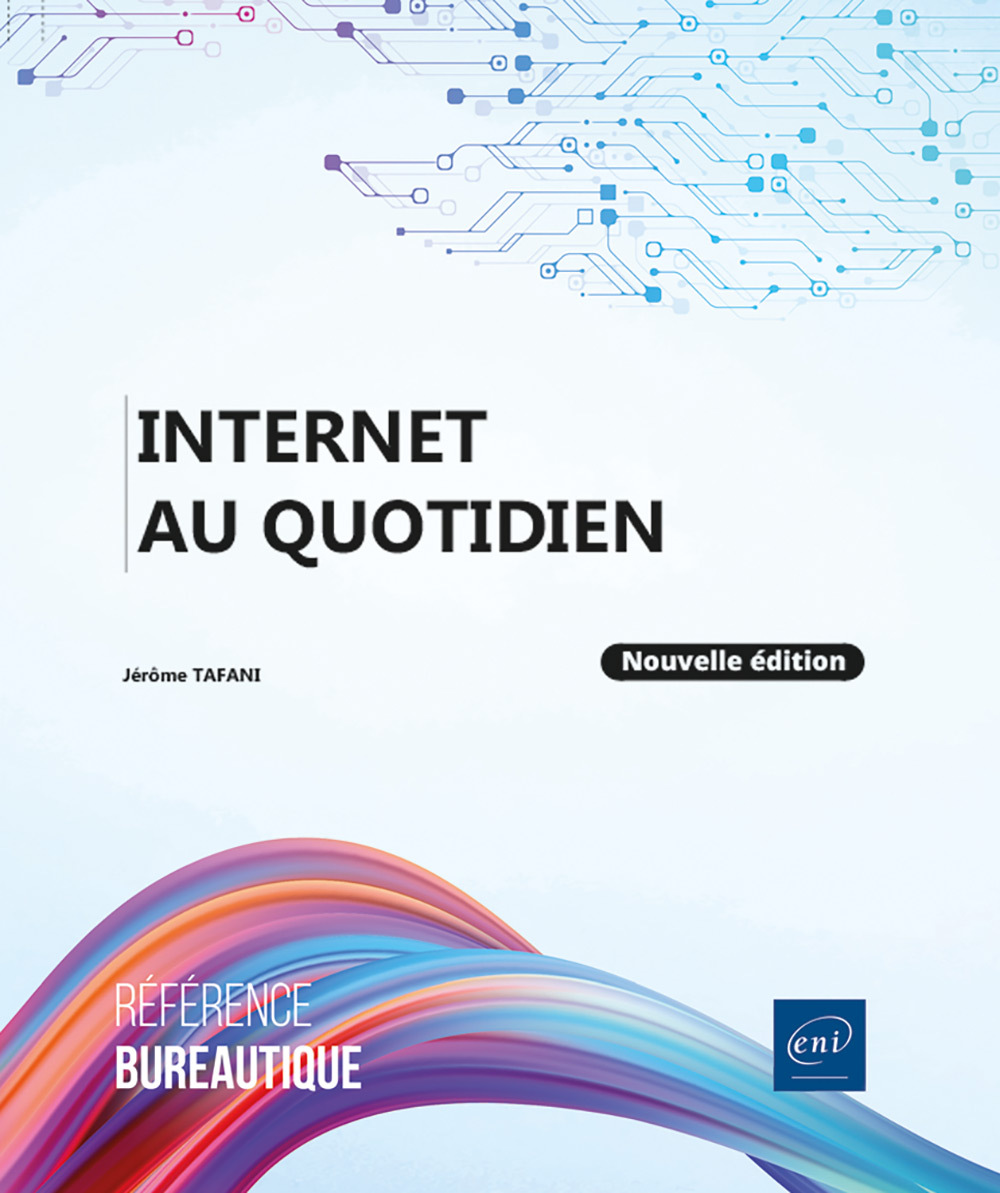 INTERNET AU QUOTIDIEN (NOUVELLE EDITION)