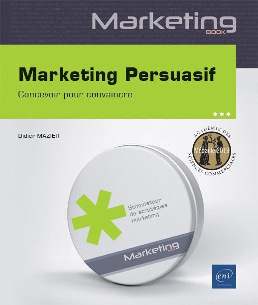 Marketing persuasif - concevoir pour convaincre