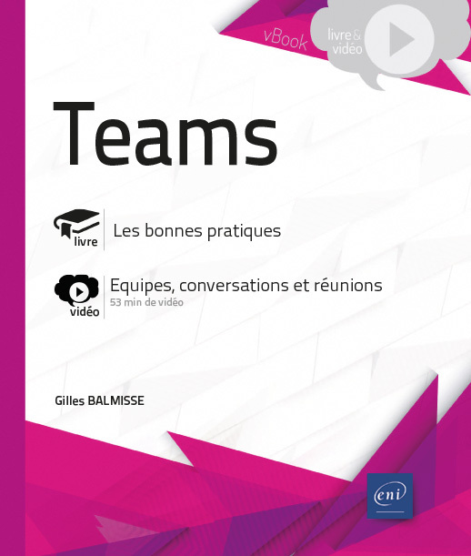 Teams - Complément vidéo : Equipes, conversations et réunions