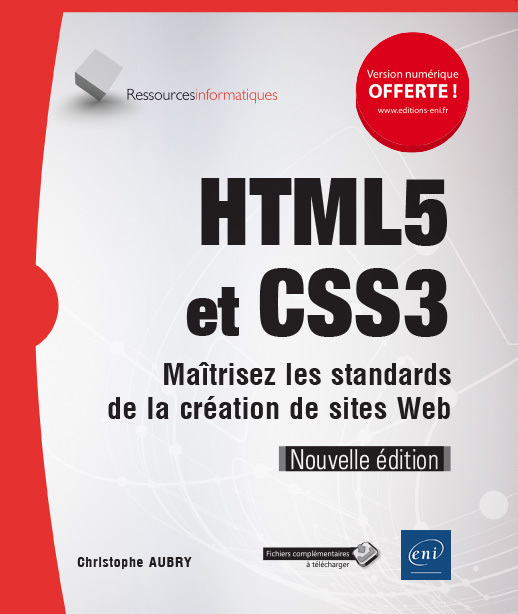 HTML5 et CSS3 - Maîtrisez les standards de la création de sites web (Nouvelle édition)