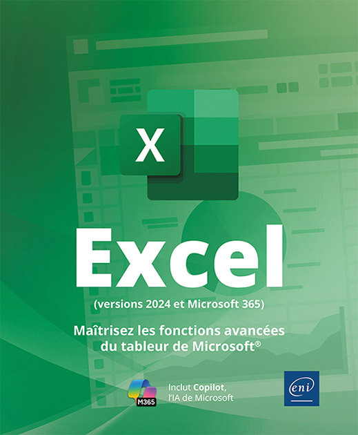 EXCEL (VERSIONS 2024 ET MICROSOFT 365) - MAITRISEZ LES FONCTIONS AVANCEES DU TABLEUR DE MICROSOFT