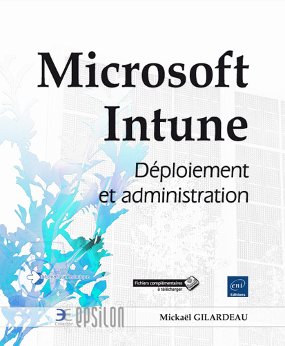 Microsoft Intune - déploiement et administration