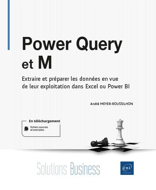 POWER QUERY ET M - EXTRAIRE ET PREPARER LES DONNEES EN VUE DE LEUR EXPLOITATION DANS EXCEL OU POWER