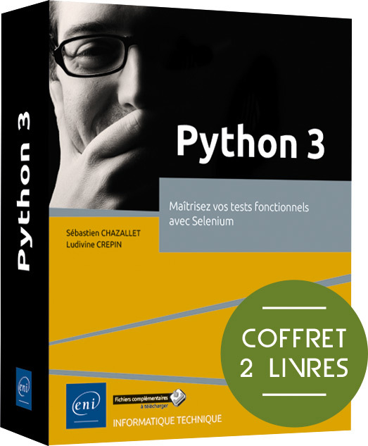 Python 3 - Coffret de 2 livres : Maîtrisez vos tests fonctionnels avec Selenium