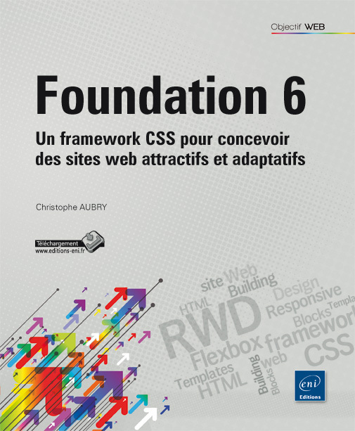 Foundation 6 - Un framework CSS pour concevoir des sites web attractifs et adaptatifs