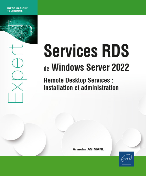 SERVICES RDS DE WINDOWS SERVER 2022 - REMOTE DESKTOP SERVICES : INSTALLATION ET ADMINISTRATION