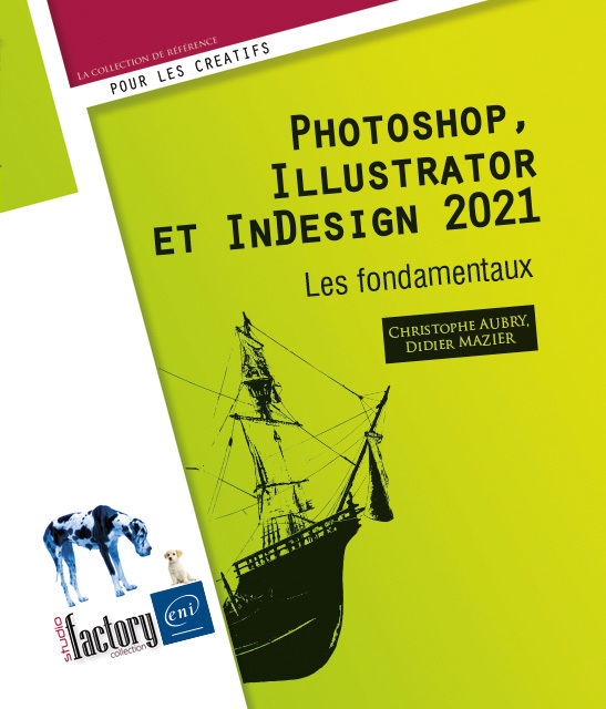 Photoshop, Illustrator et InDesign 2021 - Les fondamentaux