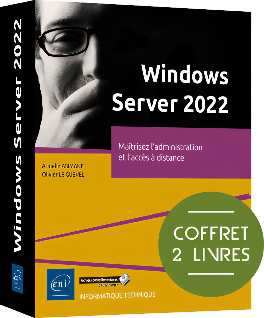 WINDOWS SERVER 2022 - COFFRET DE 2 LIVRES : MAITRISEZ L'ADMINISTRATION ET L'ACCES A DISTANCE