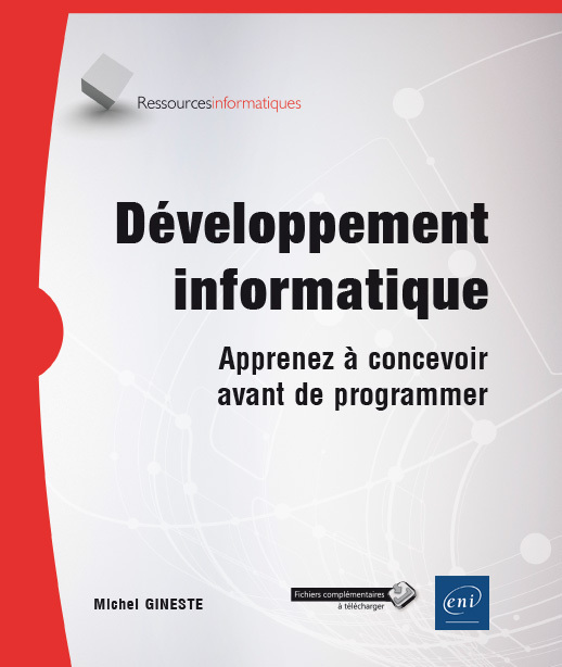 DEVELOPPEMENT INFORMATIQUE - APPRENEZ A CONCEVOIR AVANT DE PROGRAMMER